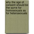 Why The Age Of Consent Should Be The Same For Homosexuals As For Heterosexuals