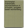 Wochenplan Mathematik. Sachrechenkurs 4. Schuljahr. Ausgabe Baden-Württemberg by Unknown