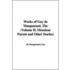 Works Of Guy De Maupassant, The (Volume Ii, Monsieur Parent And Other Stories)