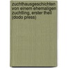 Zuchthausgeschichten Von Einem Ehemaligen Zuchtling, Erster Theil (Dodo Press) door Joseph M. Hgele