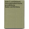 enter 2. Schülerband. Informationstechnische Grundbildung. Baden-Württemberg door Onbekend