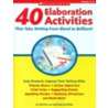 40 Elaboration Activities That Take Writing from Bland to Brilliant! Grades 2-4 door Martin Lee