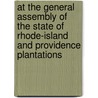 At The General Assembly Of The State Of Rhode-Island And Providence Plantations door Rhode Island