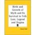 Birth And Growth Of Myth And Its Survival In Folk Lore, Legend And Dogma (1875)