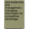 Cipd Leadership And Management - Managing Information For Competitive Advantage door Bpp Professional Education