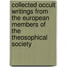 Collected Occult Writings From The European Members Of The Theosophical Society by Unknown