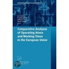 Comparative Analyses Of Operating Hours And Working Times In The European Union door Onbekend