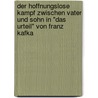 Der hoffnungslose Kampf zwischen Vater und Sohn in "Das Urteil" von Franz Kafka door Andrea Gebhardt