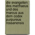 Die Evangelien Des Matthaeus Und Des Marcus Aus Dem Codex Purpureus Rossanensis