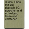 Duden. Üben mit Lexi. Deutsch 1/2. Sprechen und schreiben, lesen und verstehen door Onbekend