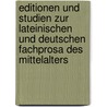 Editionen und Studien zur lateinischen und deutschen Fachprosa des Mittelalters door Norbert Conrads