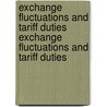 Exchange Fluctuations and Tariff Duties Exchange Fluctuations and Tariff Duties door William W. Means