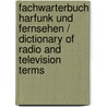 Fachwarterbuch Harfunk Und Fernsehen / Dictionary of Radio and Television Terms by Herbert Tillmann