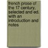 French Prose Of The 17 Century, Selected And Ed. With An Introduction And Notes