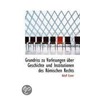 Grundriss Zu Vorlesungen Uber Geschichte Und Institutionen Des Romischen Rechts door Adolf Exner
