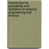 Introduction To Probability And Statistics For Science, Engineering And Finance door Walter A. Rosenkrantz