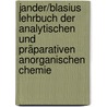 Jander/Blasius Lehrbuch der analytischen und präparativen anorganischen Chemie door Joachim Strähle