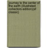 Journey To The Center Of The Earth (Illustrated Collectors Edition)(Sf Classic) door Jules Vernes