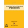 Kompendium der Alters-Psychiatrie und Alters-Neurologie für Altenpfleger/innen door Erich Grond