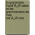 La Grammaire Franã¯Â¿Â½Aise Et Les Grammairiens Du Xvie Siã¯Â¿Â½Cle
