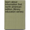 Learn About Information First North American Edition (Library Education Series) door Mary Gosling