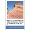 Libro Del Conoscimiento De Todos Los Reynos Y Tierras Y Senorios Que Son Por... door Marcos Jimenez de la Espada