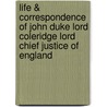Life & Correspondence Of John Duke Lord Coleridge Lord Chief Justice Of England door Ernest Hartley Coleridge