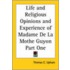 Life And Religious Opinions And Experience Of Madame De La Mothe Guyon Part One
