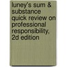 Luney's Sum & Substance Quick Review on Professional Responsibility, 2D Edition door Percy Luney