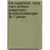 LÜK-SuperKlick. Reise nach Schloss Gregorstein. Grundschulübungen ab 7 Jahren door Onbekend