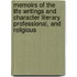 Memoirs Of The Life Writings And Character Literary Professional, And Religious