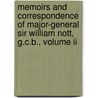 Memoirs And Correspondence Of Major-general Sir William Nott, G.c.b., Volume Ii by William Nott