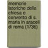 Memorie Istoriche Della Chiesa E Convento Di S. Maria In Araceli Di Roma (1736)