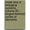 Metal Ions in Biological Systems, Volume 43 - Biogeochemical Cycles of Elements door Roland Sigel