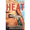 Mexican Heat #1 Crimes&cocktails Series Mexican Heat #1 Crimes&cocktails Series by Laura Baumbach