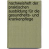 Nachweisheft der praktischen Ausbildung für die Gesundheits- und Krankenpflege by Friedhelm Henke