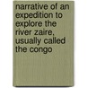 Narrative Of An Expedition To Explore The River Zaire, Usually Called The Congo door James Hingston Tuckey