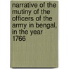 Narrative Of The Mutiny Of The Officers Of The Army In Bengal, In The Year 1766 door Henry Strachey