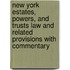New York Estates, Powers, and Trusts Law and Related Provisions with Commentary
