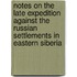 Notes On The Late Expedition Against The Russian Settlements In Eastern Siberia