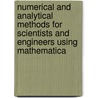 Numerical and Analytical Methods for Scientists and Engineers Using Mathematica door Dubin