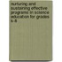 Nurturing And Sustaining Effective Programs In Science Education For Grades K-8