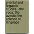 Oriental And Linguistic Studies - The Veda; The Avesta; The Science Of Language