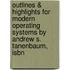 Outlines & Highlights For Modern Operating Systems By Andrew S. Tanenbaum, Isbn