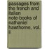 Passages From The French And Italian Note-books Of Nathaniel Hawthorne, Vol. Ii