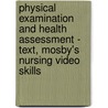 Physical Examination and Health Assessment - Text, Mosby's Nursing Video Skills door Carolyn Jarvis