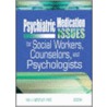 Psychiatric Medication Issues for Social Workers, Counselors, and Psychologists by Kia J. Bentley