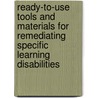 Ready-To-Use Tools And Materials For Remediating Specific Learning Disabilities door Joan M. Harwell