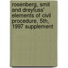 Rosenberg, Smit and Dreyfuss' Elements of Civil Procedure, 5th, 1997 Supplement door Rochelle Dreyfuss