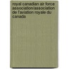 Royal Canadian Air Force Association/Association de L'Aviation Royale Du Canada door Turner Publishing